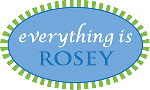 Everything Is Rosey